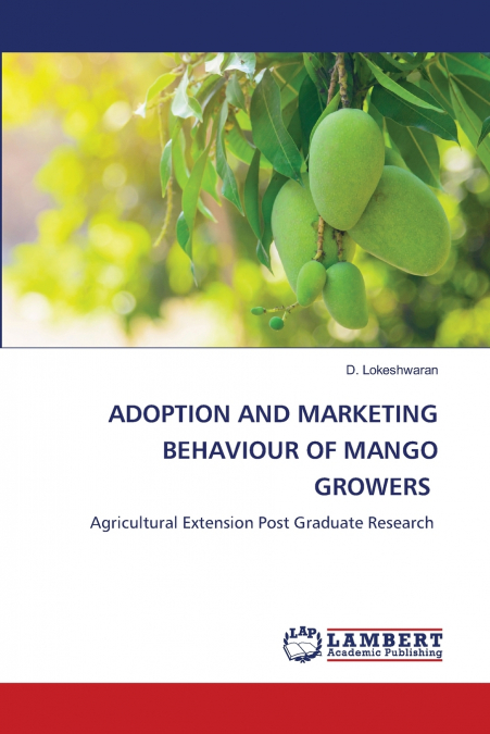 ADOPTION AND MARKETING BEHAVIOUR OF MANGO GROWERS