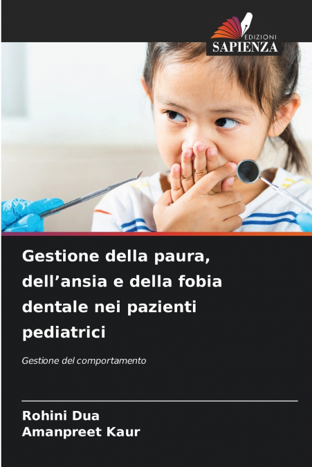 Gestione della paura, dell’ansia e della fobia dentale nei pazienti pediatrici