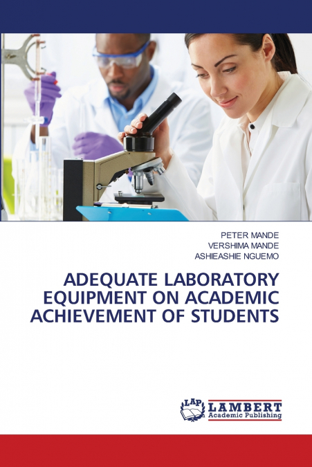ADEQUATE LABORATORY EQUIPMENT ON ACADEMIC ACHIEVEMENT OF STUDENTS