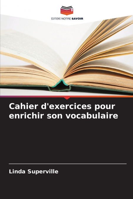 Cahier d’exercices pour enrichir son vocabulaire