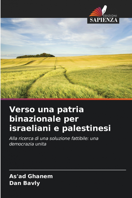 Verso una patria binazionale per israeliani e palestinesi