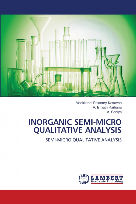 INORGANIC SEMI-MICRO QUALITATIVE ANALYSIS
