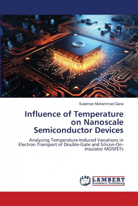 Influence of Temperature on Nanoscale Semiconductor Devices