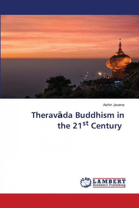 Theravāda Buddhism in the 21st Century