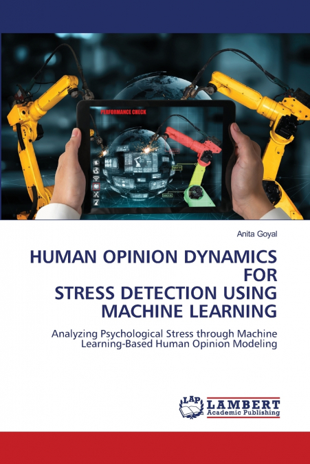 HUMAN OPINION DYNAMICS FOR STRESS DETECTION USING MACHINE LEARNING