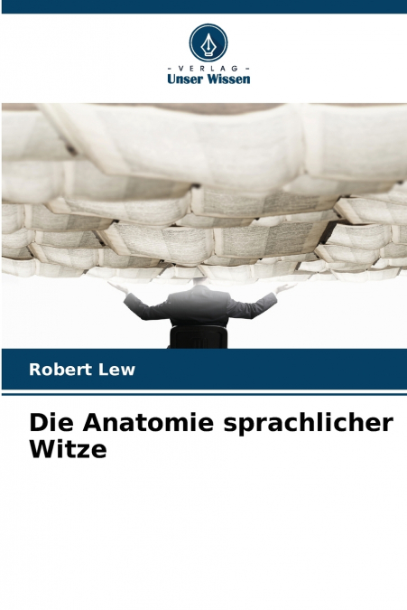 Die Anatomie sprachlicher Witze