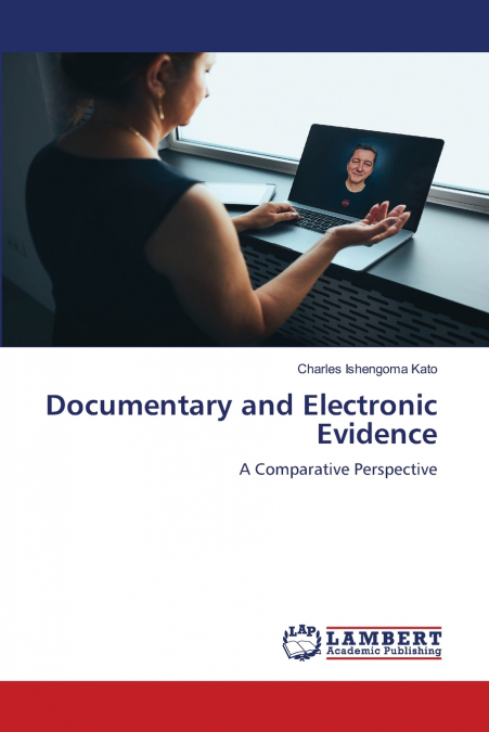 Documentary and Electronic Evidence