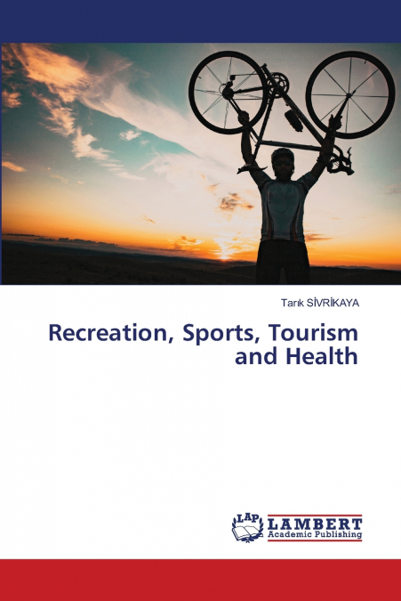 Recreation, Sports, Tourism and Health