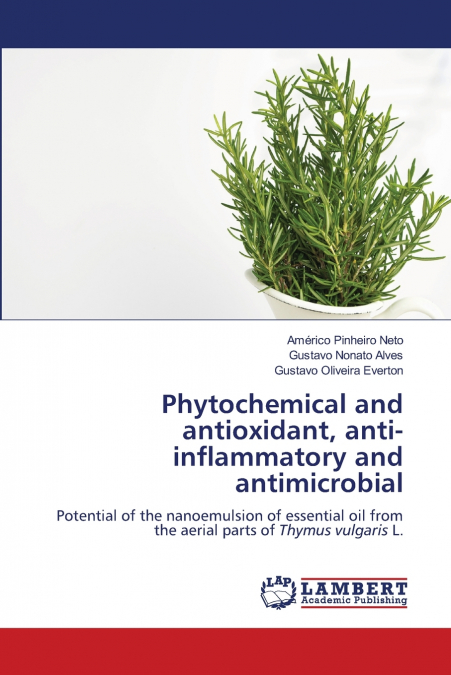 Phytochemical and antioxidant, anti-inflammatory and antimicrobial