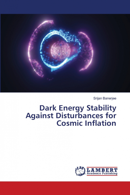 Dark Energy Stability Against Disturbances for Cosmic Inflation