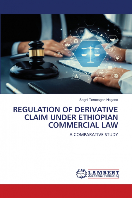 REGULATION OF DERIVATIVE CLAIM UNDER ETHIOPIAN COMMERCIAL LAW