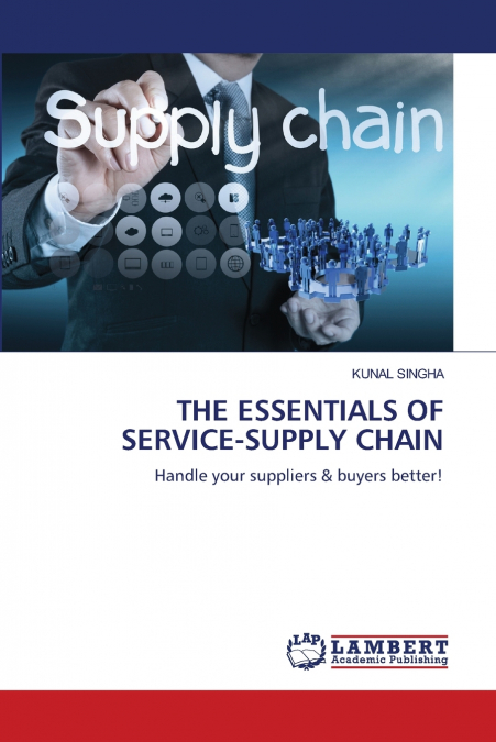 THE ESSENTIALS OF SERVICE-SUPPLY CHAIN