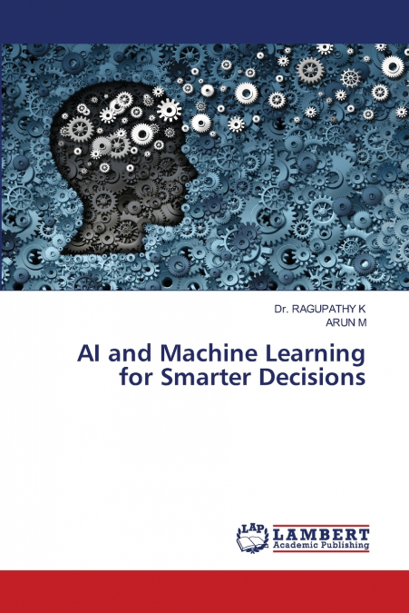 AI and Machine Learning for Smarter Decisions
