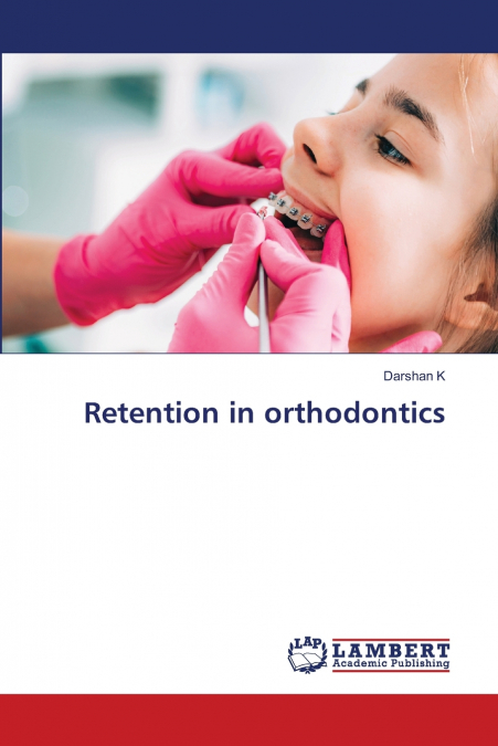 Retention in orthodontics