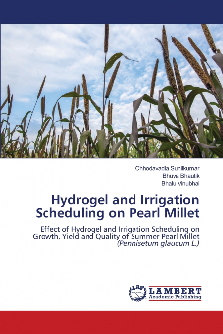 Hydrogel and Irrigation Scheduling on Pearl Millet