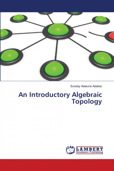 An Introductory Algebraic Topology