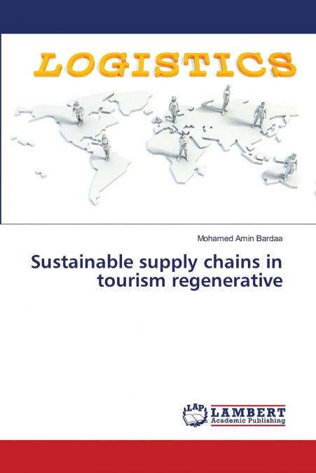 Sustainable supply chains in tourism regenerative