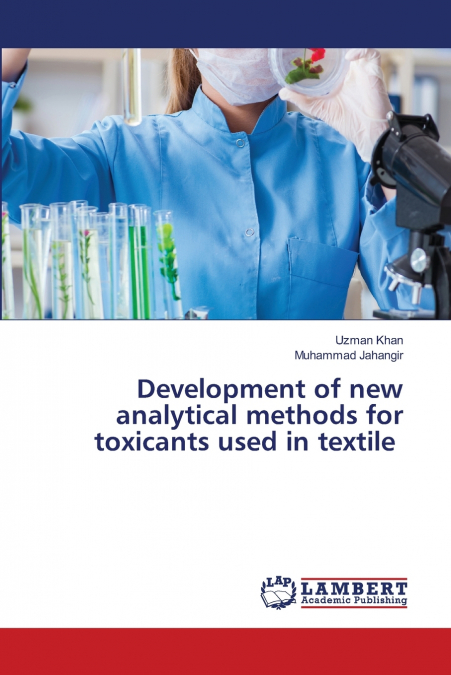 Development of new analytical methods for toxicants used in textile