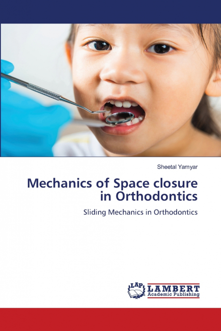 Mechanics of Space closure in Orthodontics