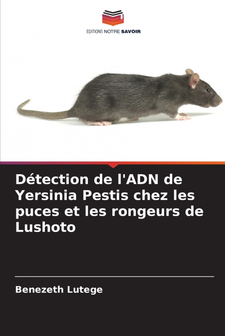 Détection de l’ADN de Yersinia Pestis chez les puces et les rongeurs de Lushoto