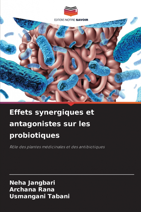 Effets synergiques et antagonistes sur les probiotiques