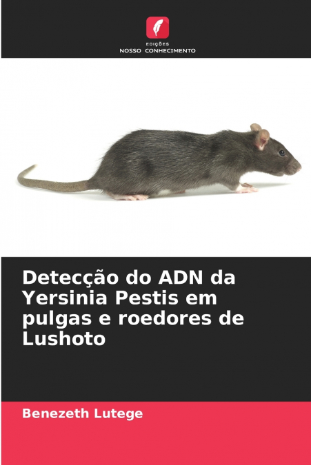 Detecção do ADN da Yersinia Pestis em pulgas e roedores de Lushoto