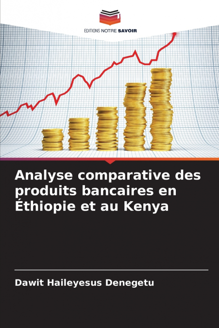 Analyse comparative des produits bancaires en Éthiopie et au Kenya
