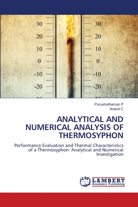 ANALYTICAL AND NUMERICAL ANALYSIS OF THERMOSYPHON