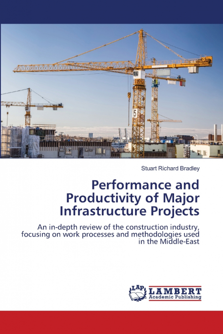 Performance and Productivity of Major Infrastructure Projects