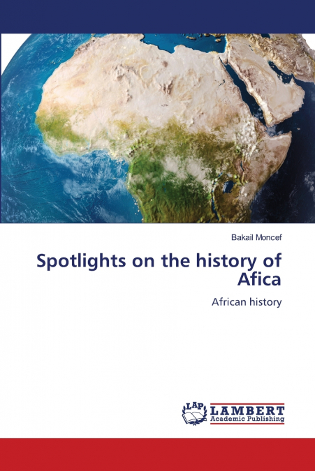 Spotlights on the history of Afica