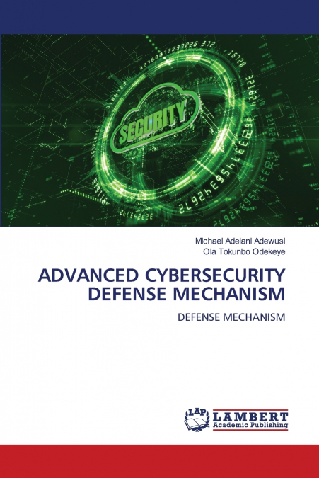 ADVANCED CYBERSECURITY DEFENSE MECHANISM