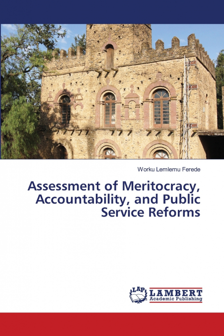 Assessment of Meritocracy, Accountability, and Public Service Reforms