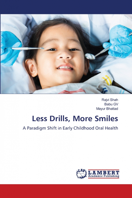 Less Drills, More Smiles