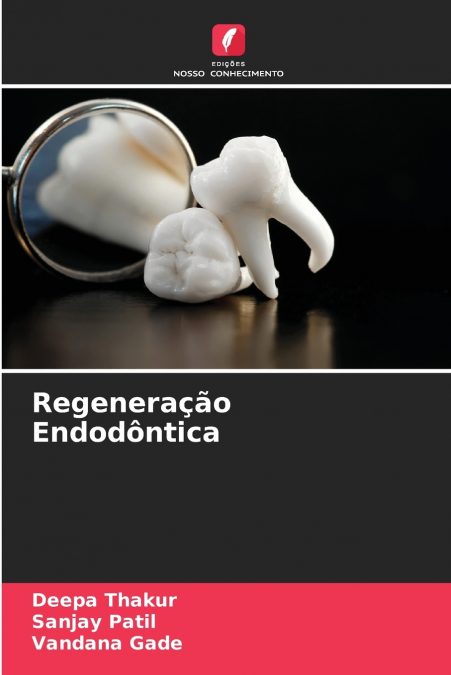 Regeneração Endodôntica