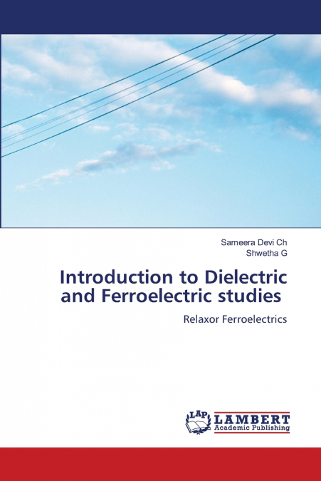 Introduction to Dielectric and Ferroelectric studies