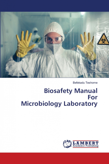 Biosafety Manual For Microbiology Laboratory