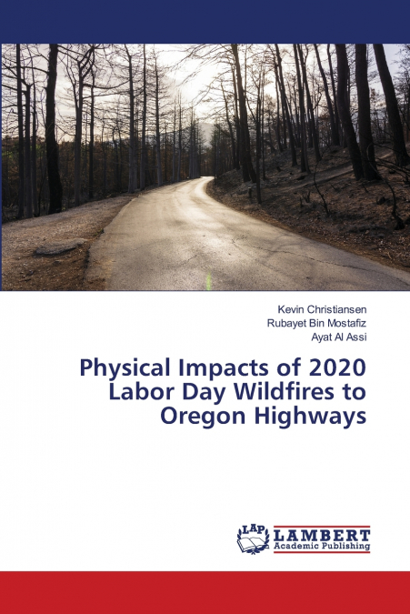 Physical Impacts of 2020 Labor Day Wildfires to Oregon Highways