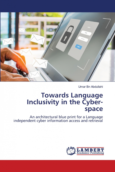 Towards Language Inclusivity in the Cyber-space
