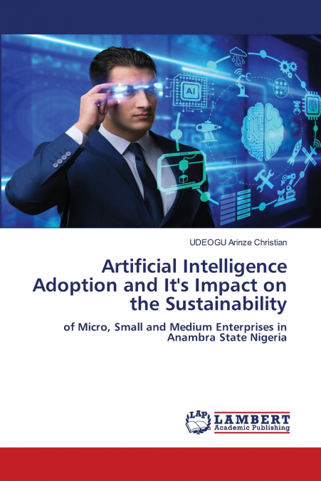 Artificial Intelligence Adoption and It’s Impact on the Sustainability