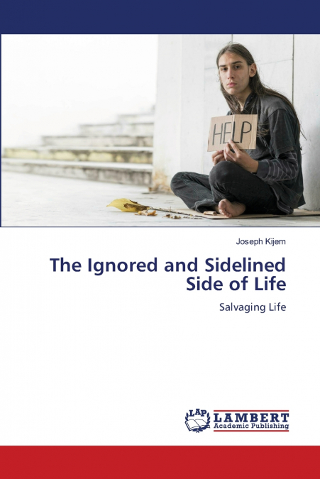 The Ignored and Sidelined Side of Life