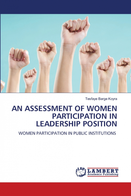 AN ASSESSMENT OF WOMEN PARTICIPATION IN LEADERSHIP POSITION