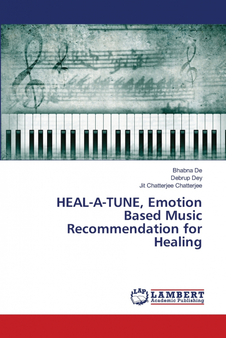 HEAL-A-TUNE, Emotion Based Music Recommendation for Healing