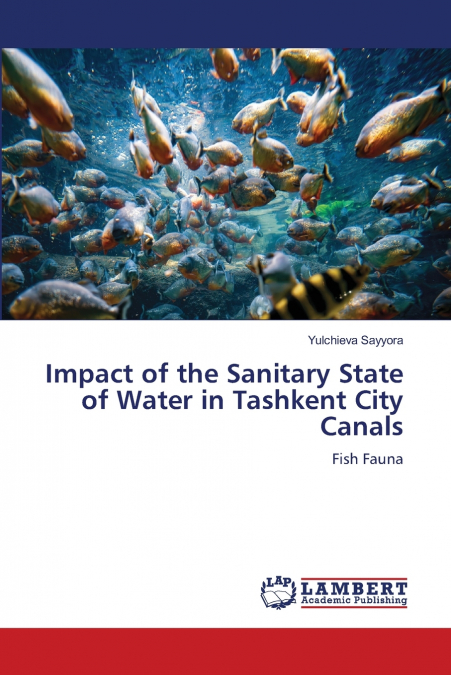 Impact of the Sanitary State of Water in Tashkent City Canals