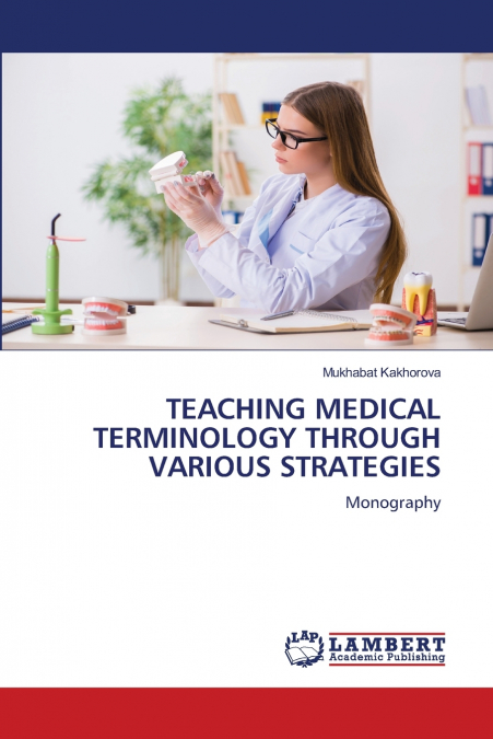 TEACHING MEDICAL TERMINOLOGY THROUGH VARIOUS STRATEGIES
