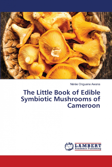 The Little Book of Edible Symbiotic Mushrooms of Cameroon