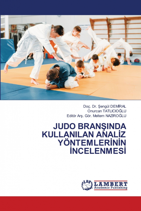 JUDO BRANŞINDA KULLANILAN ANALİZ YÖNTEMLERİNİN İNCELENMESİ