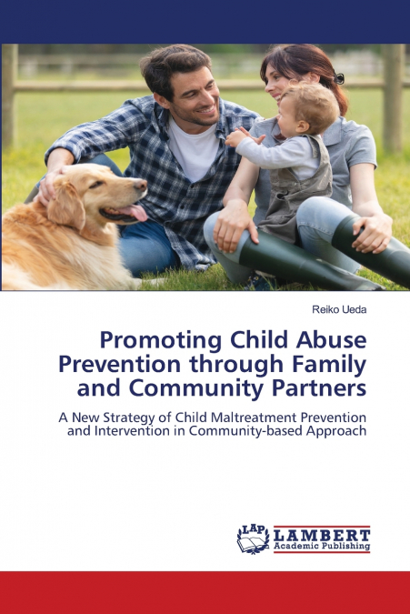 Promoting Child Abuse Prevention through Family and Community Partners