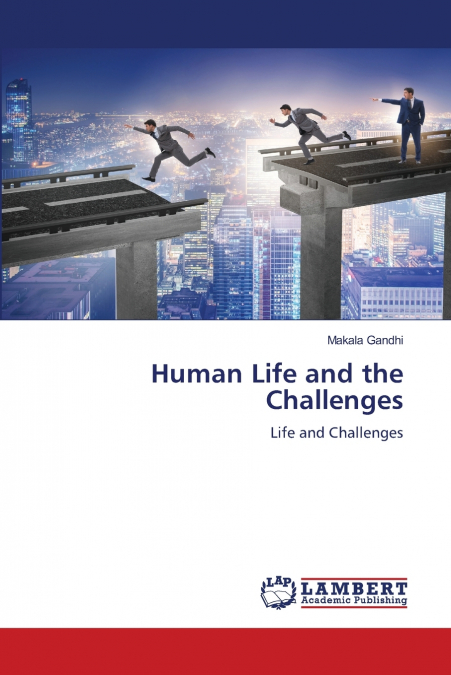 Human Life and the Challenges