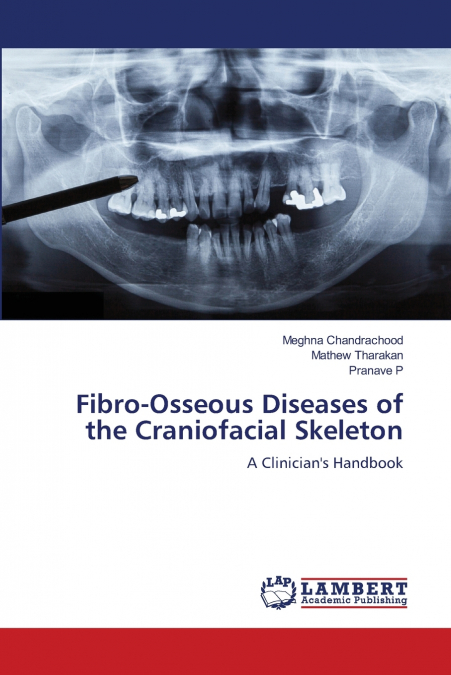 Fibro-Osseous Diseases of the Craniofacial Skeleton