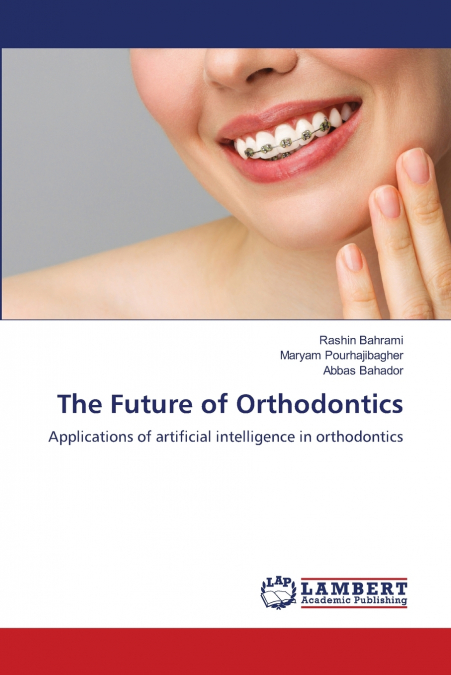 The Future of Orthodontics